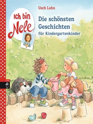 cover image of Ich bin Nele--Die schönsten Geschichten für Kindergartenkinder: 4in1-Bundle, Nele kommt in den Kindergarten / Nele räumt auf / Nele macht eine Reise / Nele hat Geschwisterzoff